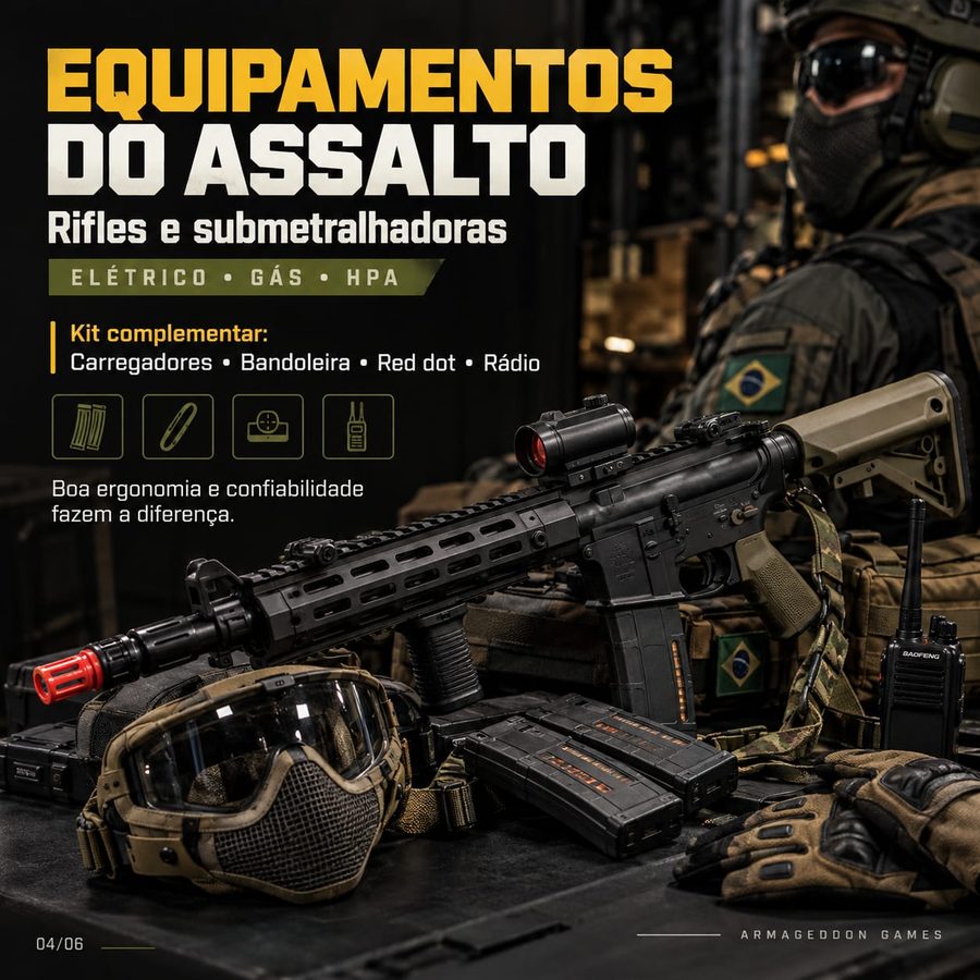 Equipamentos do assalto: rifles e submetralhadoras elétricos, a gás ou HPA. Kit complementar: carregadores, bandoleira, red dot e rádio.